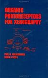 Organic Photoreceptors for Xerography (Optical Science and Engineering)