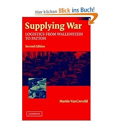 Supplying War: Logistics from Wallenstein to Patton