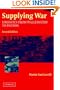 Supplying War: Logistics from Wallenstein to Patton