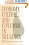 Economy, Culture, and Civil War in Sri Lanka