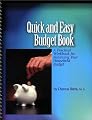 Quick and Easy Budget Book: A Practical Workbook for Balancing Your Household Budget