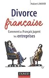 Revue Dunod  / Divorce à la française : Comment les français jugent les entreprises