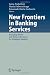 New Frontiers in Banking Services: Emerging Needs and Tailored Products for Untapped Markets