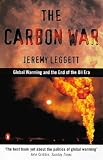 Books : The Carbon War: Global Warming and the End of the Oil Era