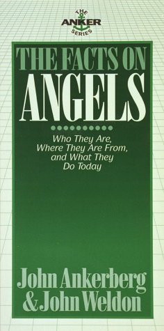 The Facts on Angels (Ankerberg, John, Anker Series.) under Angelology in The Books Store