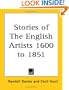 Stories of The English Artists 1600 to 1851