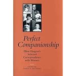 Perfect Companionship: Ellen Glasgow's Selected Correspondence With Women book cover