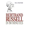 Bertrand Russell in 90 Minutes (Philosophers in 90 Minutes Series)