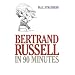 Bertrand Russell in 90 Minutes (Philosophers in 90 Minutes Series)