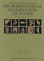 Compendium of Methods for the Microbiological Examination of Foods, 4th Edition