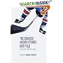 The Greatest Hockey Stories Ever Told: The Finest Writers on Ice (Greatest)