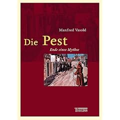 Die Pest. Ende eines Mythos