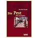 Die Pest. Ende eines Mythos