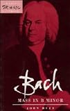 Bach: Mass in B Minor (Cambridge Music Handbooks)