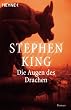 Die Augen des Drachen.