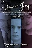  Dearest Georg : Love, Literature, and Power in Dark Times: The Letters of Elias, Veza, and Georges Canetti, 1933-1948