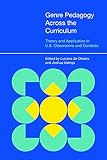 Genre pedagogy across the curriculum : theory and application in U.S. classrooms and contexts