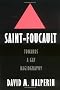 Saint Foucault: Towards a Gay Hagiography