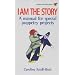 I Am the Story: A Manual of Special Puppetry Projects (Human Horizons): A Manual of Special Puppetry Projects (Human Horizons)