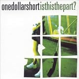 One Dollar Short -  Is This the Part / Another Day Away / Friend