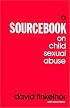 A Sourcebook on Child Sexual Abuse