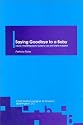 Saying Goodbye to a Baby: Birthparents Guide to Loss and Grief in Adoption (Saying Goodbye to a Baby Vol. 1)