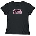 T-SHIRT WOMAN BLACK " KISS ME , I'M FORENSIC SCIENTIST " Large