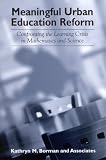 Meaningful Urban Education Reform: Confronting The Learning Crisis In Mathematics And Science (Suny Series, Power, Social Identity, and Education)