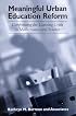 Meaningful Urban Education Reform: Confronting The Learning Crisis In Mathematics And Science (Suny Series, Power, Social Identity, and Education)