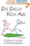 See Sally Kick Ass: A Woman's Guide to Personal Safety
