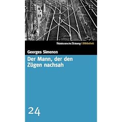 Der Mann, der den Z�gen nachsah. SZ-Bibliothek Band 24