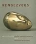 Rendezvous: Masterpieces from the Centre Georges Pompidou and the Guggenheim Museums