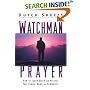 Watchman Prayer: How To Stand Guard And Protect Your Family, Home And Community