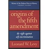 origins of the fifth amendment the right against self incrimination