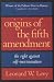 Origins of the Fifth Amendment: The Right Against Self-Incrimination