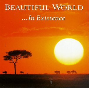 Beautiful World - In Existance - Zortam Music