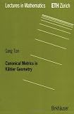 Canonical Metrics in Kaehler Geometry