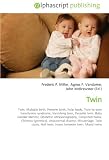 Twin: Twin, Multiple birth, Preterm birth, Polar body, Twin-to-twin transfusion syndrome, Vanishing twin, Parasitic twin