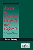 Access to medical records and reports : a practical guide