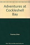 Adventures at Cockleshell Bay