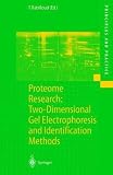 Proteome Research: Two-Dimensional Gel Electrophoresis and Identification Methods (Principles and Practice)