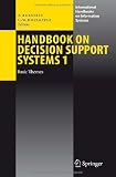 Handbook On Decision Support Systems Basic Themes V 1 international Handbooks On Information Systems