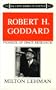 Robert H. Goddard: Pioneer of Space Research (The Da Capo Series in Science)
