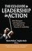 The CCL Guide to Leadership in Action: How Managers and Organizations Can Improve the Practice of Leadership