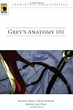 Grey\'s Anatomy 101: Seattle Grace, Unauthorized (Smart Pop series)