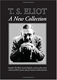 T. S. Eliot:: A New Collection