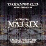 Dreamworld: Music Inspired by The Matrix