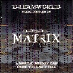 Dreamworld: Music Inspired by The Matrix