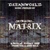 Dreamworld: Music Inspired by The Matrix