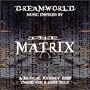 Dreamworld: Music Inspired by The Matrix